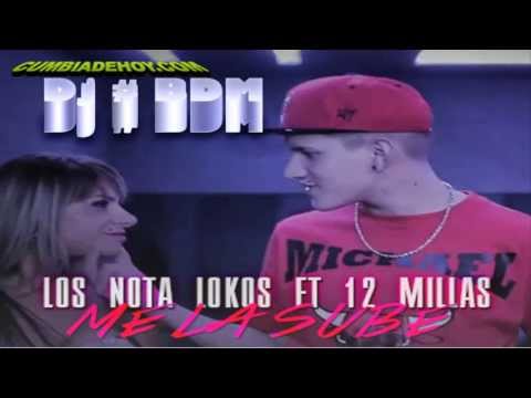 Me la sube - NOTALOKOS ft 12 MILLAS - DJ#BDM