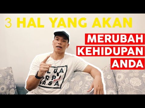 3 Hal Yang Akan Merubah Kehidupan Anda | Andri Saputra