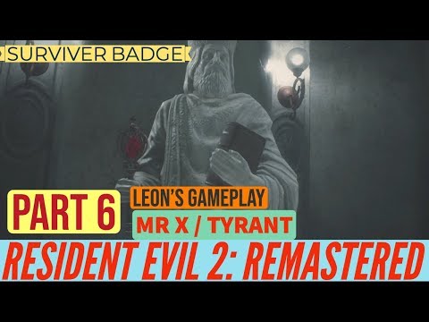 RESIDENT EVIL 2 REMAKE Walkthrough Gameplay Part 6 - MR X TYRANT (RE2 LEON)