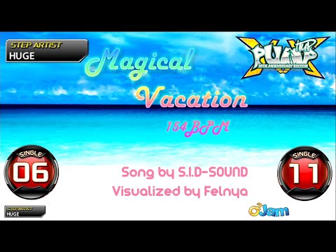 [PUMP IT UP XX] Magical Vacation S6 & S11