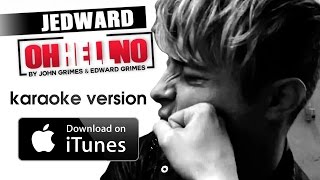 Jedward - Oh Hell No [Karaoke Version]