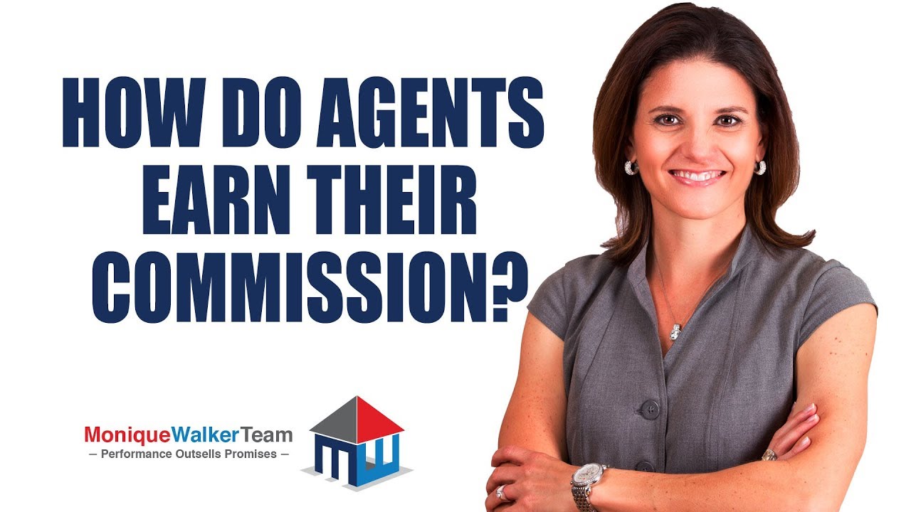 How Do Agents Earn Their Commission?