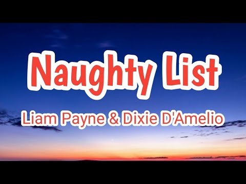 Liam Payne & Dixie D'Amelio - Naughty List (Lyrics)