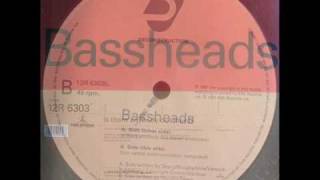 Bassheads - Is There Anybody Out There video