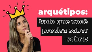 Arquétipos de marca: o que são e como aplicar no seu negócio!