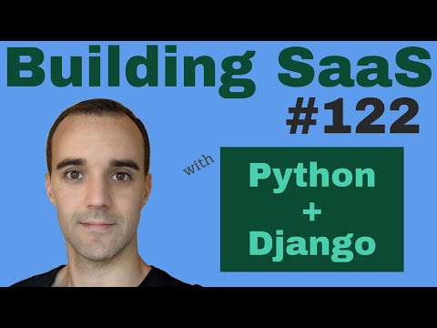 Customer UX Feature - Building SaaS with Python and Django #122 thumbnail