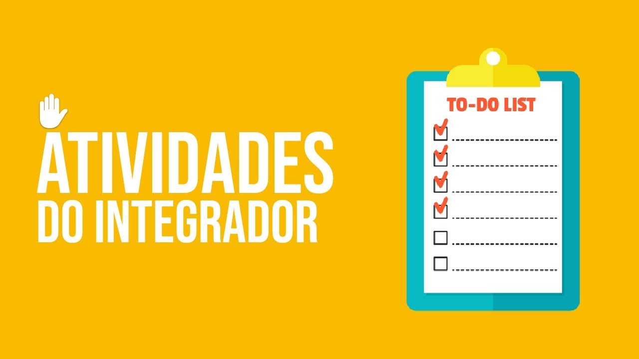 Que atividades o integrador deve realizar
