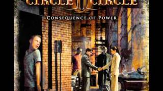 Circle II Circle - Consequences of Power