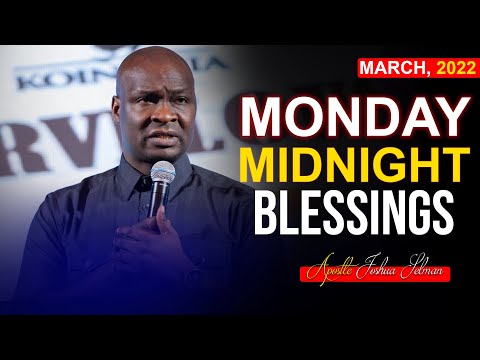 MONDAY Midnight Blessings, 21st March 2022 - Apostle Joshua Selman | Good Word Before You Sleep