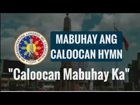 MABUHAY ANG CALOOCAN | CALOOCAN MABUHAY KA | CALOOCAN HYMN | LYRICS