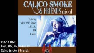 Calico Smoke and Friends Mix CD - Clap 1 Time