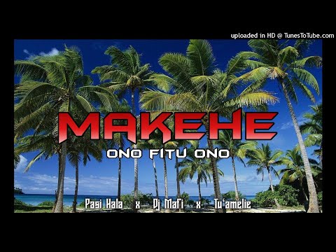 Pasi Hala - Makehe (feat. DJ Mafi & TU'AMELIE) Official