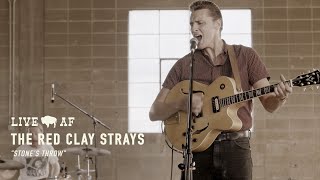 The Red Clay Strays | &quot;Stones Throw&quot; | Live AF