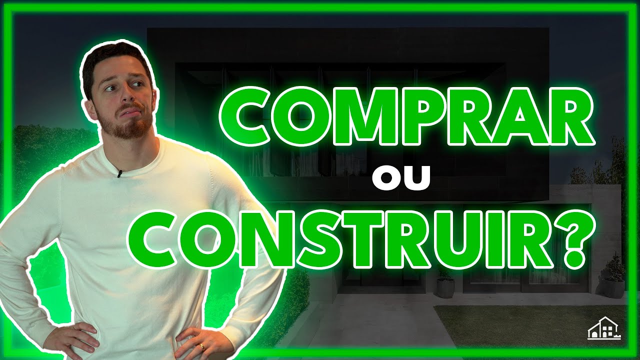 Comprar ou Construir Casa em 2023 - Tudo o que não te falam! | Minha Casa Financiada