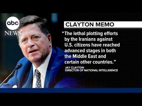 Iran has 'substantially increased' efforts to target US officials abroad, memo says