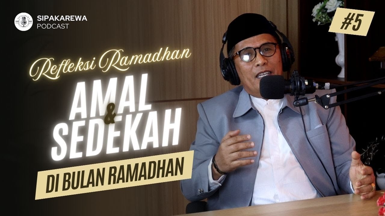 Refleksi Ramadhan : Amal dan Sedekah di Bulan Ramadhan