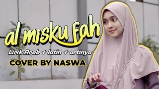 Download lagu AL MISKU FAH (COVER BY NASWA) LIRIK ARAB LATIN ARTINYA mp3 Download lagu AL MISKU FAH (COVER BY NASWA) LIRIK ARAB LATIN ARTINYA mp3