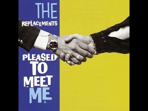 The Replacements - Pleased To Meet Me (Full Album) 1987