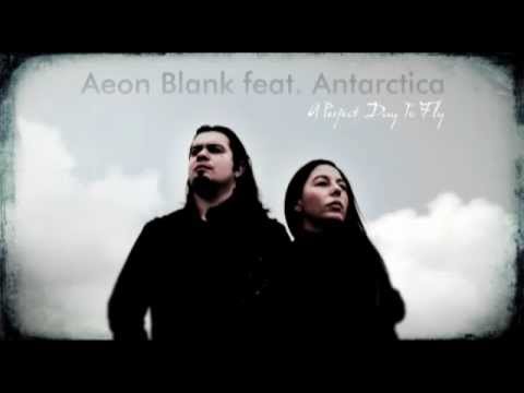 Aeon Blank feat. Antarctica - A Perfect Day To Fly