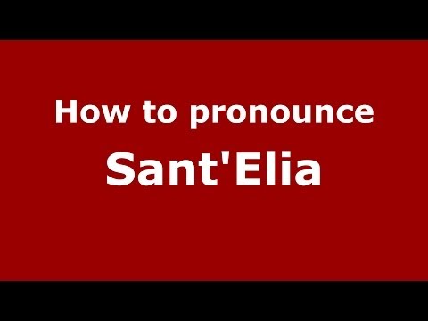 How to pronounce Sant'Elia (Italian/Italy) - PronounceNames.com