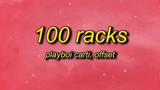 Playboi Carti, Offset - 100 Racks (Lyrics) | bout to play with these bands