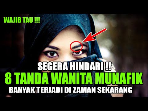 SEGERA HINDARI !! 8 CIRI WANITA MUNAFIK DALAM ISLAM , SEBELUM MENYESAL , WAJIB TONTON