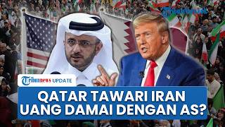 Qatar Bantah Tawari Uang Damai Rp 200 T ke Iran demi Jamin Kesepakatan dengan AS: Ada Sabotase