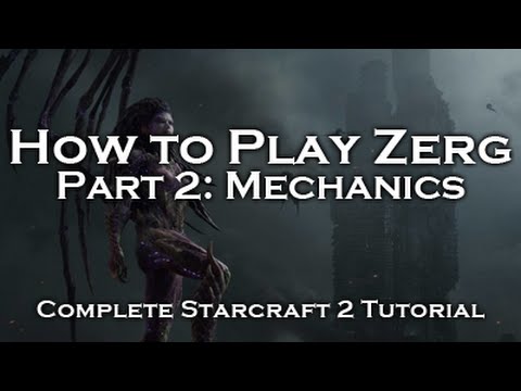 [Starcraft 2: HoTS] Zerg Beginner's Tutorials - Mechanics (Episode 2)