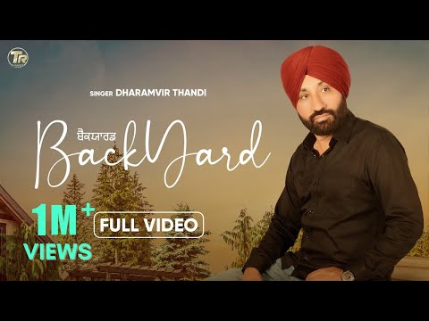 Backyard (Official Music Video) | Dharamvir Thandi | Bhinda Aujla | Latest Punjabi Song 2023