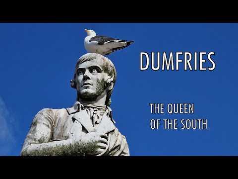 Robert Burns and Beyond - This is Dumfries! A Cultural Travel Guide to the "Queen of the South"