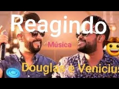 Reagindo musica / Douglas e Vinícius - Figurinha - part. MC Bruninho