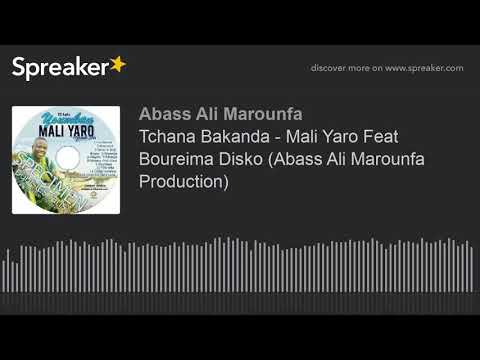Tchana Bakanda - Mali Yaro Feat Boureima Disko (Abass Ali Marounfa Production)