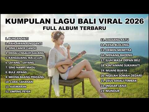 Kumpulan Lagu Bali Terbaru Viral 2026 || Bungan Hati | Pahlawan Pengganti | Kasmaran
