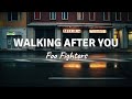 WALKING AFTER YOU by Foo Fighters (Lyric Video)