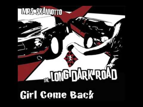 Mrs. Skannotto-Girl Come Back