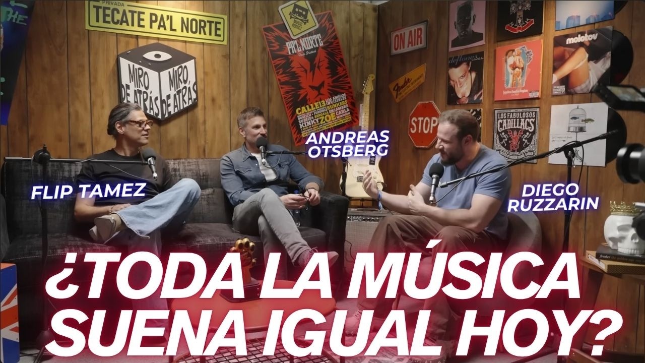 ¿Por qué TODA la música suena igual hoy? Ruzzarin, Flip Tamez y Andreas Otsberg. TKT PAL NORTE.