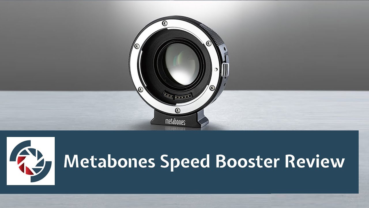 Metabones Speed Booster Review: Canon EF Adapter for Sony E-mount [同類替補:同品牌 Speed Booster]