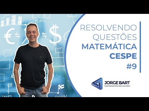 QUEBRANDO A BANCA CESPE | Aprenda a responder questões de MATEMÁTICA | Prof. Bart - AULA #9
