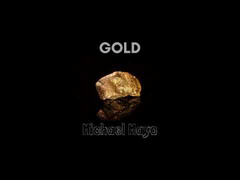 Michael Mayo - Gold (Official Audio)
