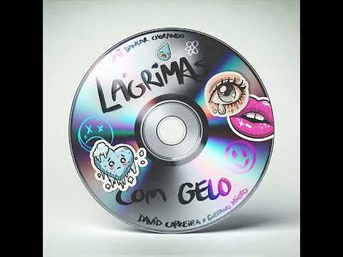 Lágrimas com Gelo (Feat @davidcarreiraoficial e @GustavoMioto )