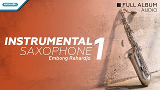 Download lagu Instrumental Saxophone volume 1 - Embong Rahardjo (audio full album) mp3