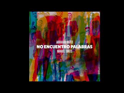 Abraham Mateo, Manuel Turizo - No Encuentro Palabras (Audio Oficial)