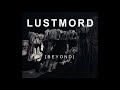 Lustmord - [ B E Y O N D ] (Full Album)