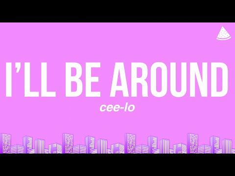 CeeLo Green - I’ll Be Around Ft. Timbaland (Lyrics)