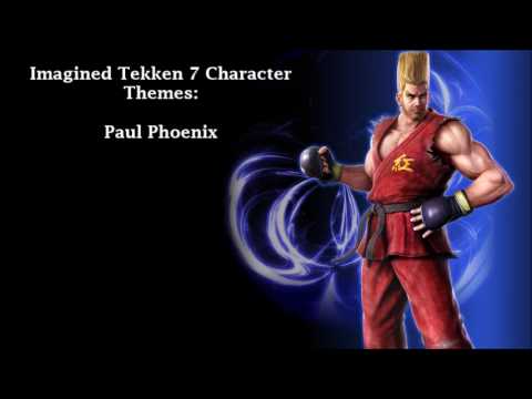 [Fan Made/Remix] Tekken 7 Character Themes: Paul Phoenix