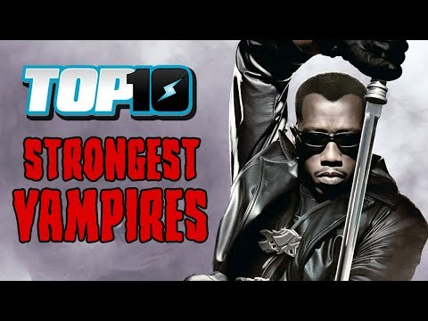 最強の吸血鬼トップ10 (Top 10 Strongest Vampires)