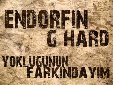 Endorfin ft. G.Hard - Yokluğunun Farkındayım