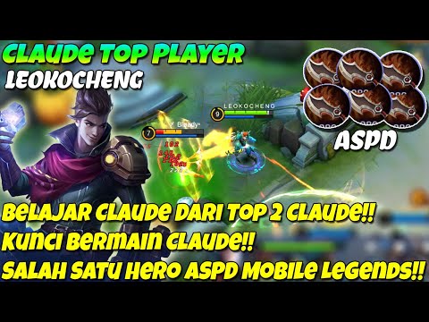 Belajar Claude Dari Top 2 Claude LEOKOCHENG - Kunci Bermain Hero ASPD -  Mobile Legends