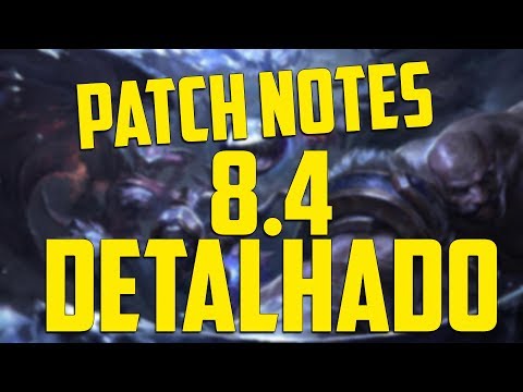 Patch notes 8.4 Detalhado!