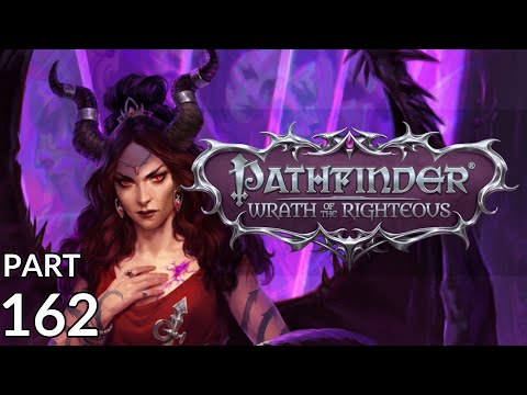 Let's Play with Aygan - Pathfinder: Wrath of the Righteous (Core/Rogue/Chaotic/Trickster) - Part 162
